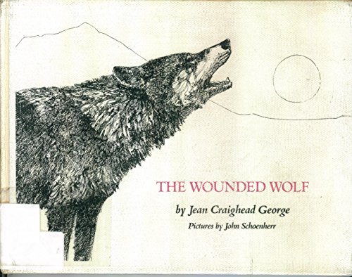 Beispielbild fr The Wounded Wolf zum Verkauf von Orphans Treasure Box