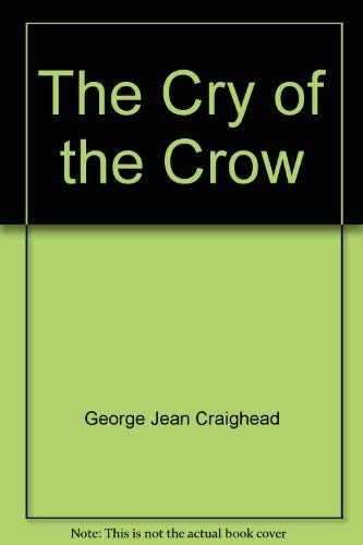 9780060219567: The cry of the crow: a novel