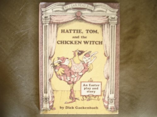 9780060219598: Hattie, Tom, and the Chicken Witch: A Play and a Story