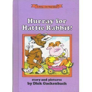 Stock image for Hurray for Hattie Rabbit! An Early I Can Read Book for sale by Alf Books