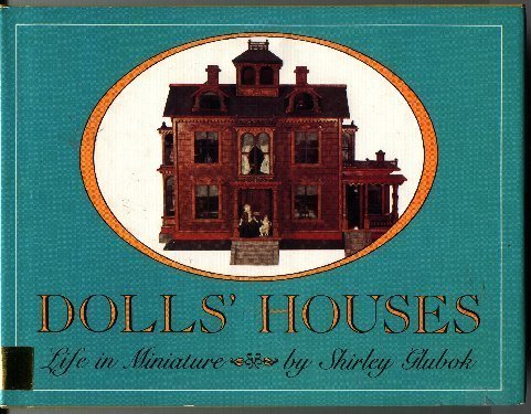 9780060220167: Dolls' Houses: Life in Miniature