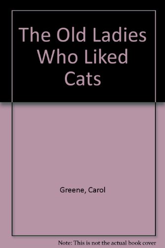 9780060221058: The Old Ladies Who Liked Cats