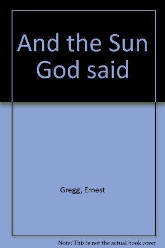 Stock image for And the Sun God Said: That's Hip for sale by Scott Emerson Books, ABAA