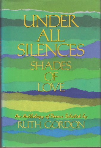 9780060221546: Under All Silences: Shades of Love