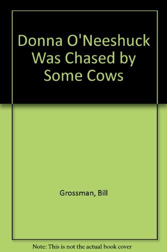 Stock image for Donna O'Neeshuck Was Chased by Some Cows for sale by SecondSale