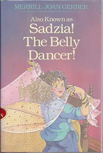 Beispielbild fr Also Known as Sadzia! The Belly Dancer! zum Verkauf von John M. Gram