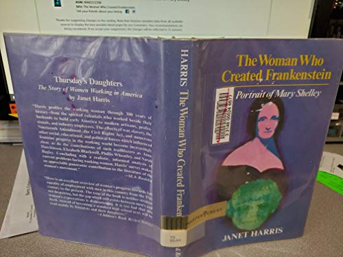 Imagen de archivo de The Woman Who Created Frankenstein- a Portrait of Mary Shelley a la venta por Hawking Books