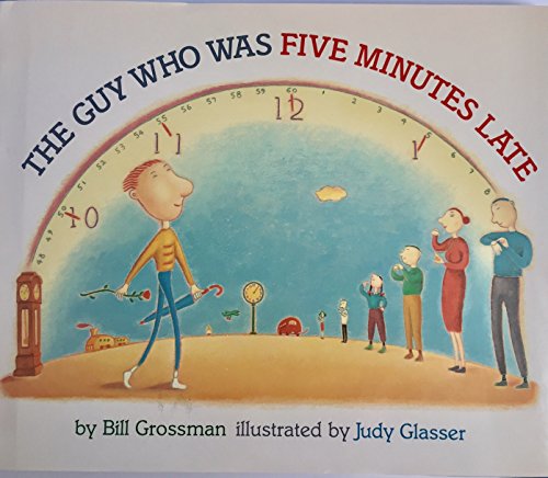 Stock image for The Guy Who Was Five Minutes Late for sale by Better World Books: West