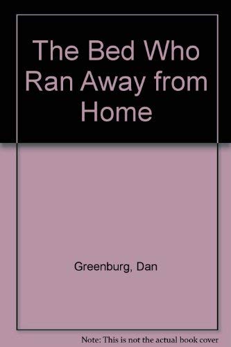 9780060222796: The Bed Who Ran Away from Home