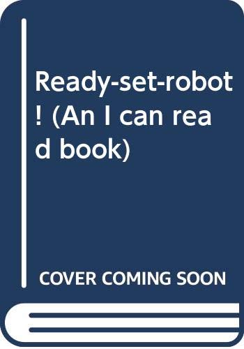 Imagen de archivo de Ready. Set. Robot! a la venta por Better World Books: West