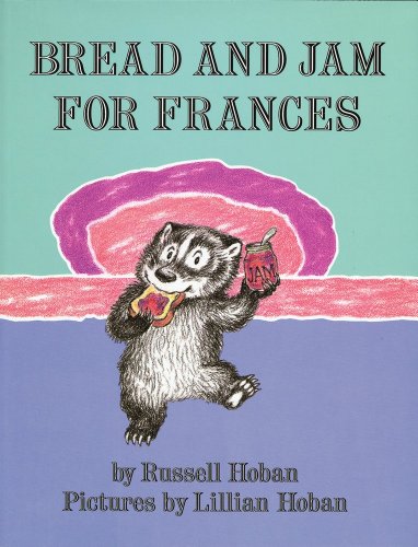 Stock image for Bread and Jam for Frances for sale by Half Price Books Inc.