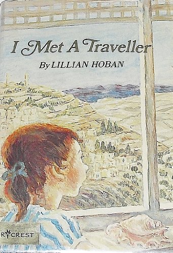 I Met a Traveller (9780060223748) by Hoban, Lillian