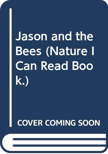 Stock image for Jason and the Bees (Nature I Can Read Book.) for sale by Hawking Books