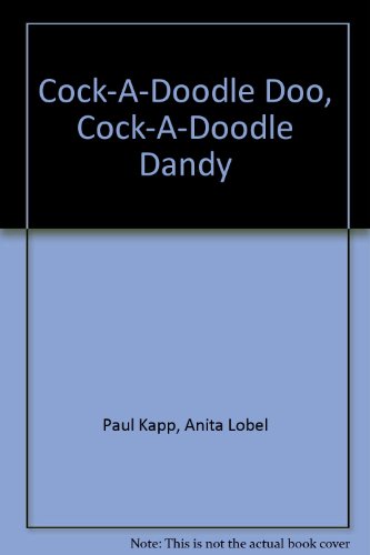 Imagen de archivo de Cock-A-Doodle Doo, Cock-A-Doodle Dandy a la venta por Gerry Mosher