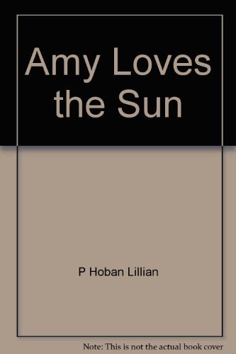 Imagen de archivo de Amy loves the sun a la venta por Once Upon A Time Books