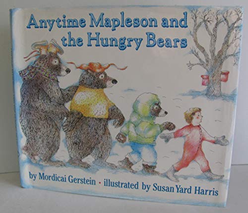 Stock image for Anytime Mapleson and the Hungry Bears for sale by Wonder Book