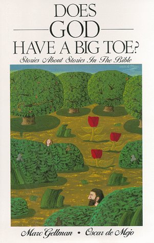 9780060224325: Does God Have a Big Toe?: Stories About Stories in the Bible