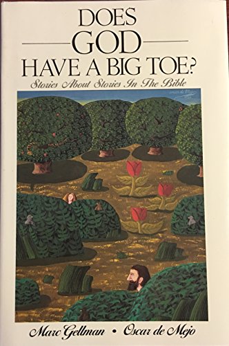 9780060224332: Does God Have a Big Toe?: Stories About Stories in the Bible