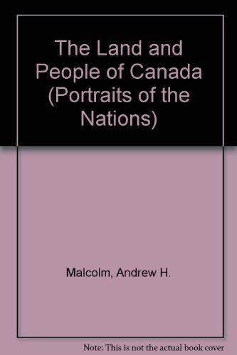 9780060224943: The Land and People of Canada (Portraits of the Nations)