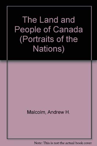 Stock image for The Land and People of Canada (Portraits of the Nations) for sale by Wonder Book