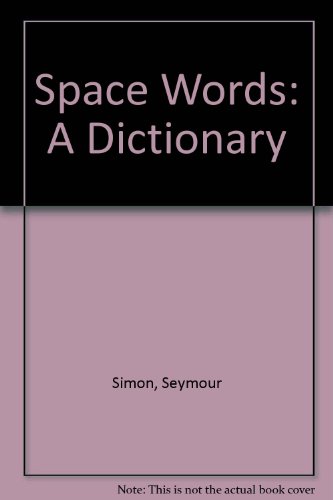 Stock image for Space Words : A Dictionary for sale by Better World Books