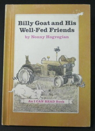 9780060225667: Title: Billy Goat and his wellfed friends An I can read b