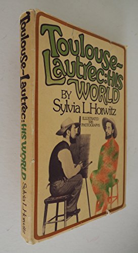 Stock image for Toulouse-Lautrec: His World for sale by ThriftBooks-Atlanta