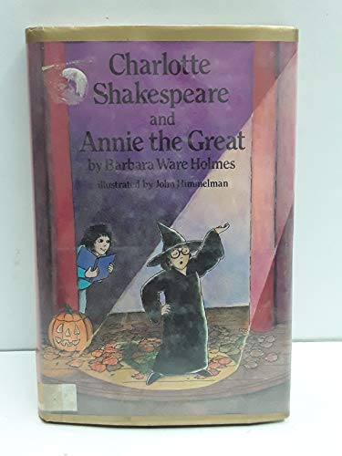 Stock image for Charlotte Shakespeare and Annie the Great for sale by Ergodebooks