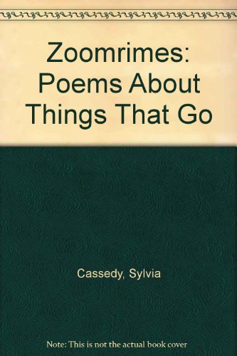 Stock image for Zoomrimes : Poems About Things That Go for sale by Better World Books