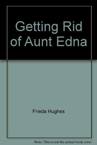 9780060226374: Getting Rid of Aunt Edna