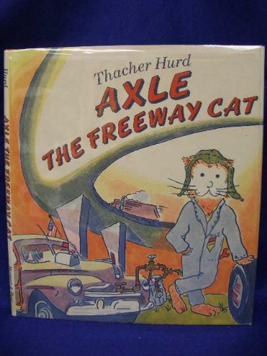 Imagen de archivo de Axle the freeway cat a la venta por Front Cover Books