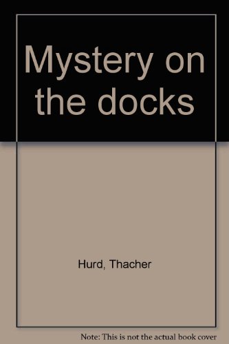 Beispielbild fr Mystery on the Docks zum Verkauf von Once Upon A Time Books