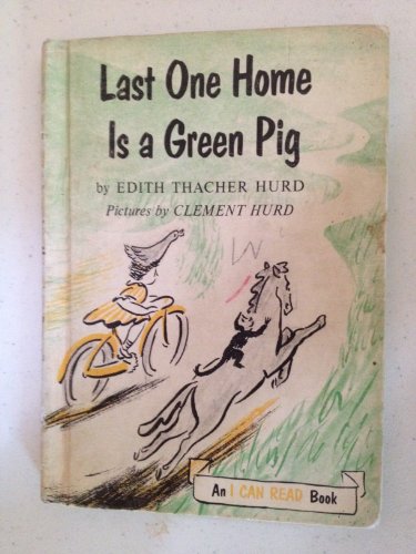 Stock image for Last One Home Is a Green Pig for sale by Better World Books