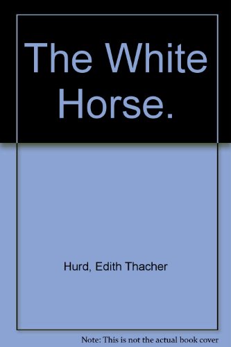 9780060227470: The White Horse.
