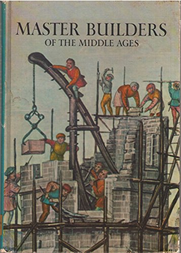 Master Builders of the Middle Ages, (9780060228033) by David Jacobs