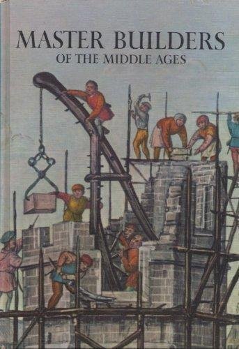 Master Builders of the Middle Ages (9780060228040) by David Jacobs