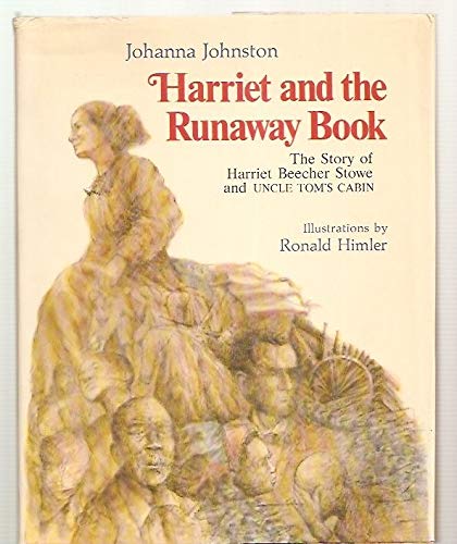 Stock image for Harriet and the runaway book : The Story of Harriet Beecher Stowe and Uncle Tom's cabin for sale by Better World Books