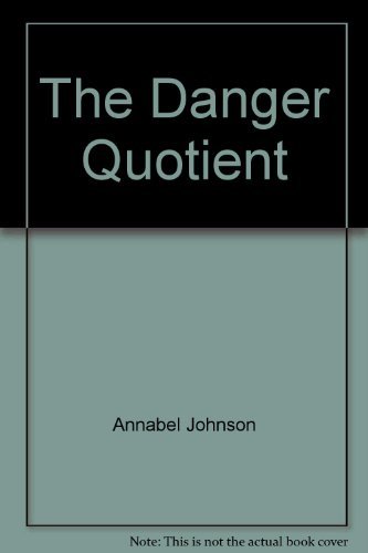 9780060228521: The danger quotient