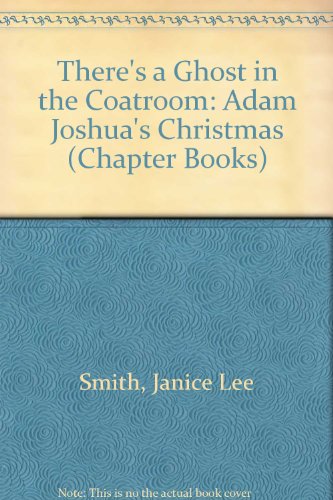 Stock image for There's a Ghost in the Coatroom: Adam Joshua's Christmas (Chapter Books) for sale by SecondSale
