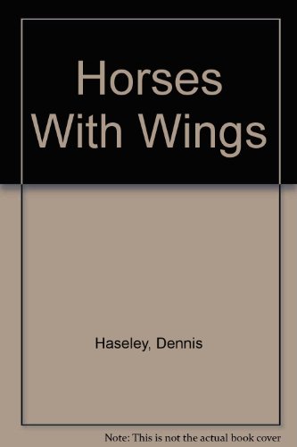 9780060228866: Horses With Wings