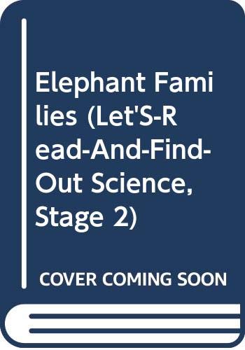 9780060229481: Elephant Families (Let'S-Read-And-Find-Out Science, Stage 2)