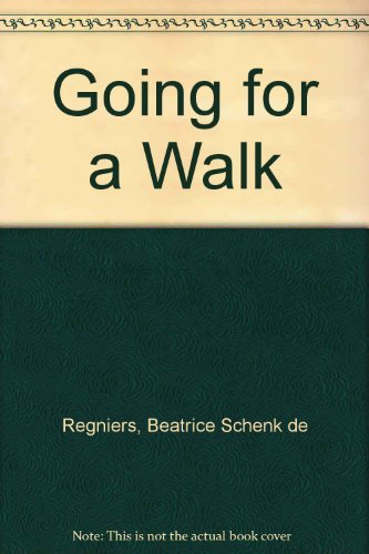 Going for a Walk (9780060229542) by De Regniers, Beatrice Schenk