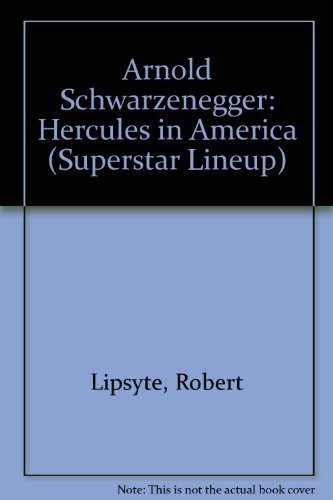 9780060230036: Arnold Schwarzenegger: Hercules in America (Superstar Lineup)