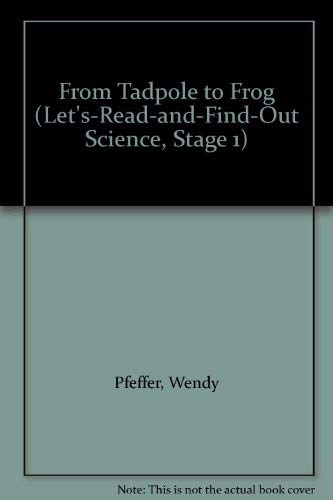 9780060230449: Let's-Read-and-Find-out Science, Stage 1: from Tadpole to Frog (Let's-Read-And-Find-Out Science: Stage 1 (Hardcover))