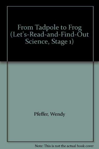 9780060230449: From Tadpole to Frog (Let's-Read-and-Find-Out Science, Stage 1)