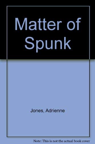 9780060230548: Matter of Spunk