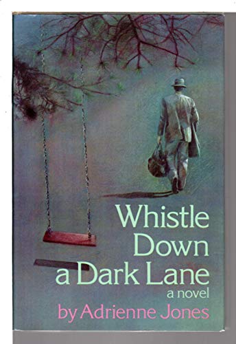 Whistle down a dark lane: A novel (9780060230630) by Jones, Adrienne