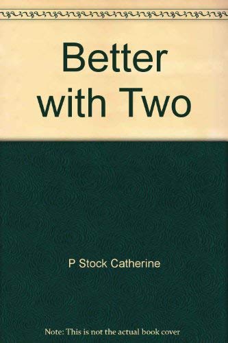 9780060230760: Title: Better With Two