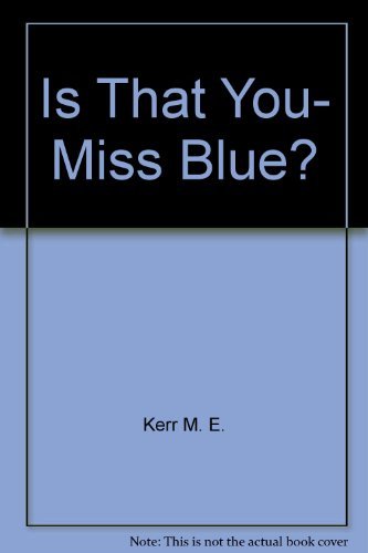 IS THAT YOU, MISS BLUE?