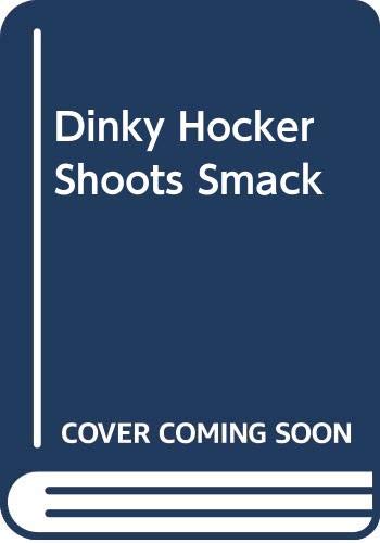 Stock image for Dinky Hocker Shoots Smack! for sale by Better World Books